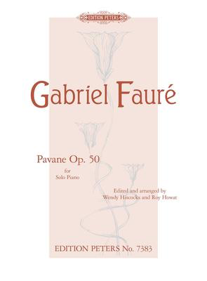 Pavane Op. 50 - Gabriel Faure - Piano Edition Peters Piano Solo