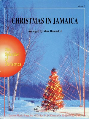 Christmas in Jamaica - Grade 2 - Score and Parts - Mike Hannickel Curnow Music Score/Parts