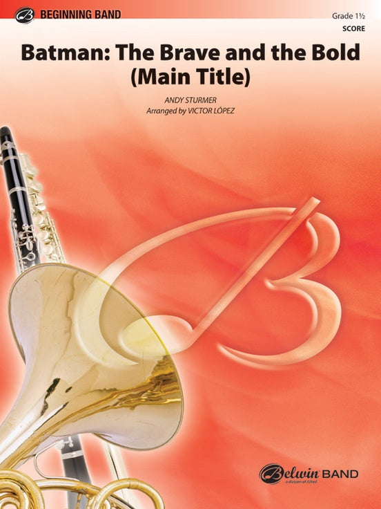 Batman: The Brave and the Bold (Main Title) - Concert Band Conductor Score & Parts (Digital Download)
