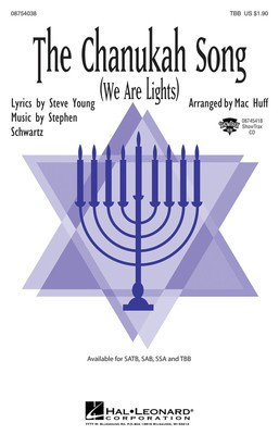 The Chanukah Song - (We Are Lights) - Stephen Schwartz|Steve Young - TBB Mac Huff Hal Leonard Choral Score Octavo