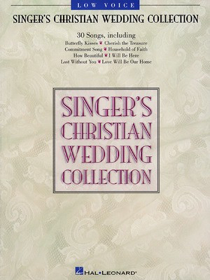 Singer's Christian Wedding Collection - Low Voice - Various - Vocal Low Voice Hal Leonard