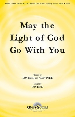 May the Light of God Go with You - Don Besig|Nancy Price - SATB Shawnee Press Choral Score Octavo