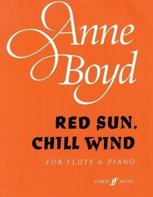 Red Sun, Chill Wind - for Flute and Piano - Anne Boyd - Flute Faber Music