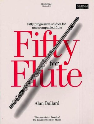 Fifty for Flute, Book One - (Grades 1-5) - Alan Bullard - Flute ABRSM Flute Solo
