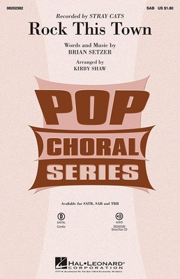 Rock This Town - Brian Setzer - SAB Kirby Shaw Hal Leonard Choral Score Octavo