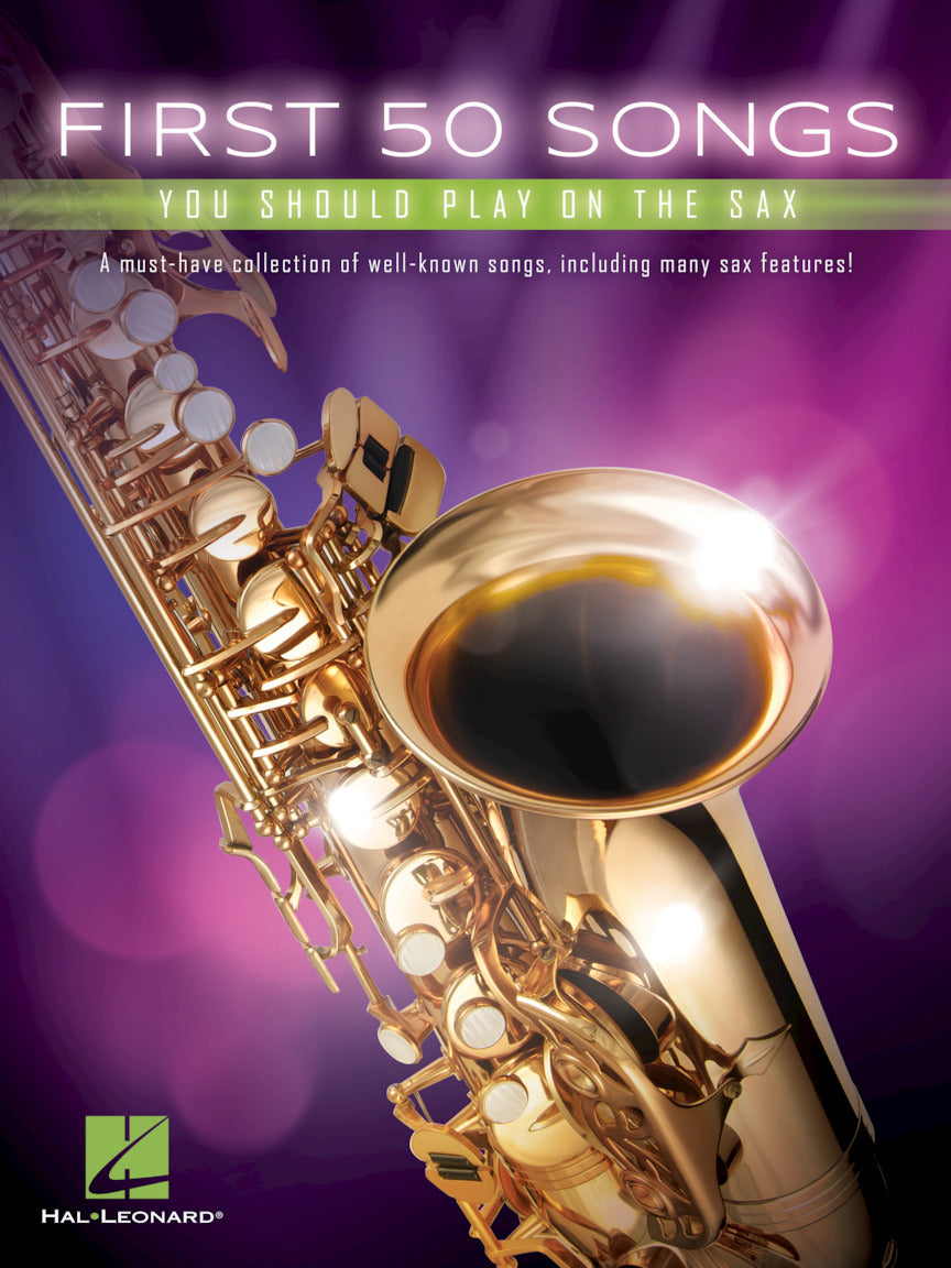 First 50 Songs You Should Play On The Sax - Saxophone - Hal Leonard 248845