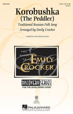 Korobushka - (The Peddler) Discovery Level 2 - 2-Part Emily Crocker Hal Leonard Choral Score Octavo