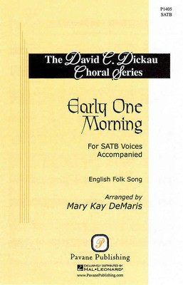 Early One Morning - SATB Mary Kay DeMaris Pavane Publishing Choral Score Octavo