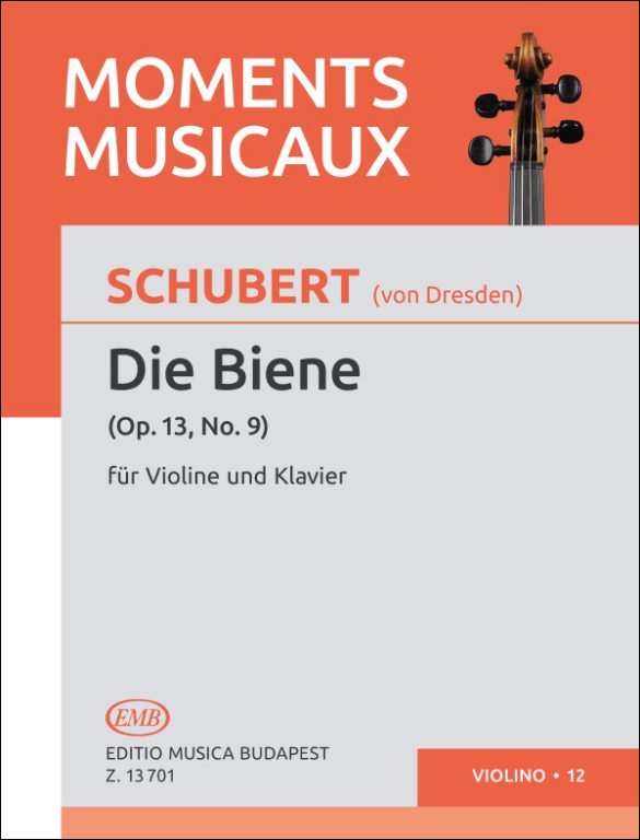 Schubert of Dresden - Bee Op13/9 - Violin/Piano Accompaniment edited by Tatrai EMB Z13701