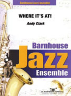 Where It's At - Andy Clark - C.L. Barnhouse Company Score/Parts