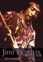 Jimi Hendrix - Musician - Keith Shadwick Backbeat Books