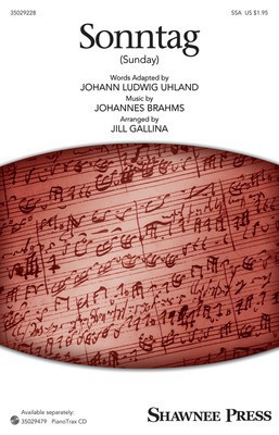 Sonntag - Sunday - Johannes Brahms - SSA Jill Gallina Shawnee Press Octavo