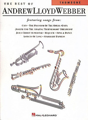 The Best of Andrew Lloyd Webber - Andrew Lloyd Webber - Trombone Hal Leonard