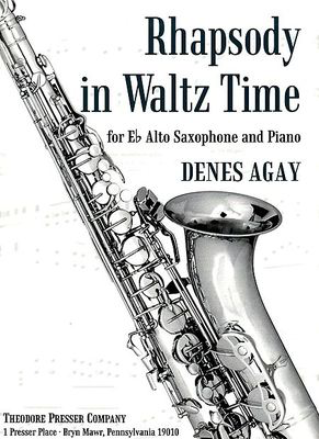 Rhapsody in Waltz Time - For Eb Alto Saxophone and Piano - Denes Agay - Alto Saxophone Theodore Presser Company