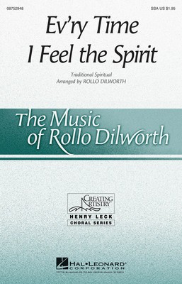 Ev'ry Time I Feel the Spirit - SSA Rollo Dilworth Hal Leonard Octavo