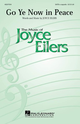 Go Ye Now in Peace - Joyce Eilers - SATB Hal Leonard Choral Score Octavo