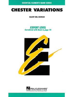 Chester Variations - Elliot Del Borgo - Hal Leonard Score/Parts