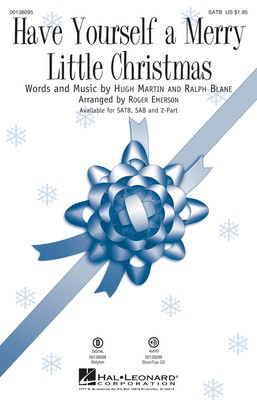 Have Yourself a Merry Little Christmas - Hugh Martin|Ralph Blane - SATB Roger Emerson Hal Leonard Octavo