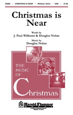 Christmas Is Near - Douglas Nolan|J. Paul Williams - SAB Shawnee Press Choral Score Octavo