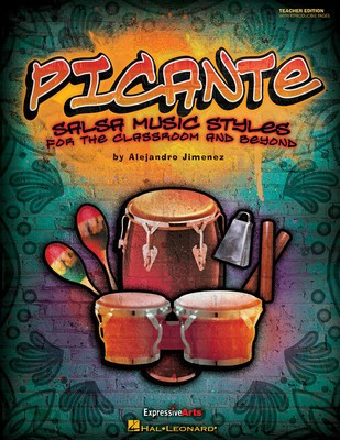 Picante - Salsa Music Styles for the Classroom & Beyond - Alejandro Jimenez - Hal Leonard Teacher Edition Softcover