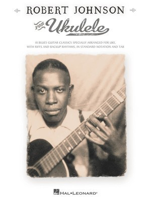 Robert Johnson for Ukulele - Ukulele Hal Leonard Ukulele TAB