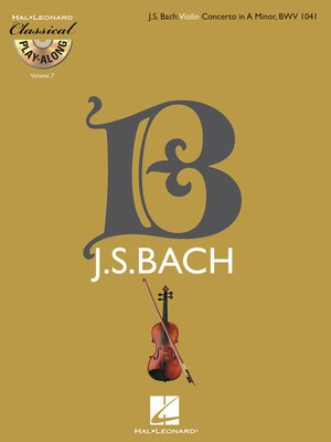 Violin Concerto in A Minor, BWV 1041 - Classical Play-Along Volume 7 - Johann Sebastian Bach - Violin Hal Leonard /CD