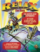 Relix: The Book - The Grateful Dead Experience - Backbeat Books