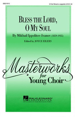 Bless the Lord, O My Soul (Op. 37, No. 2) - TTB Joyce Eilers Mikhail Ippolitov-Ivanov Hal Leonard Choral Score Octavo