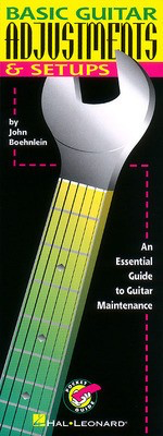 Basic Guitar Adjustments & Set-ups - Guitar Various Authors Hal Leonard