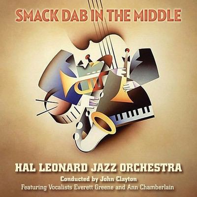 Smack Dab in the Middle - John Clayton|Mike Tomaro|Sammy Nestico Hal Leonard CD