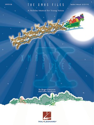 The Xmas Files (A Sci-Fi Holiday Musical) - John Jacobson|Roger Emerson - Hal Leonard ShowTrax CD CD