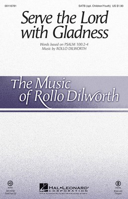 Serve the Lord with Gladness - Rollo Dilworth - Hal Leonard ChoirTrax CD CD