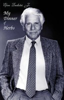 My Dinner of Herbs - Efrem Zimbalist, Jr. Limelight Editions Hardcover