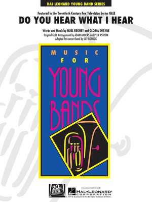 Do You Hear What I Hear? - Gloria Shayne|Noel Regney - Adam Anders|Jay Bocook|Peer Astrom Hal Leonard Score/Parts