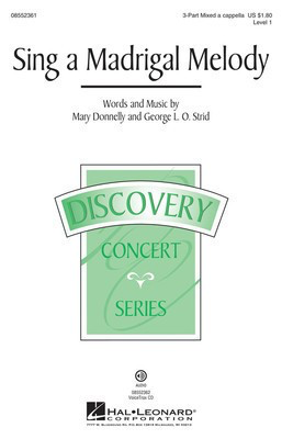 Sing a Madrigal Melody - Discovery Level 1 - George L.O. Strid|Mary Donnelly - 3-Part Mixed Hal Leonard Choral Score Octavo