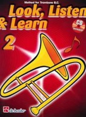 Look, Listen & Learn 2 - Trombone (BC) - Trombone Jaap Kastelein|Philip Sparke De Haske Publications /CD