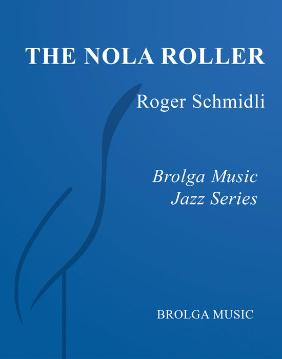 Schmidli - The NOLA Roller - Jazz Ensemble grade 3 Brolga Music Publishing