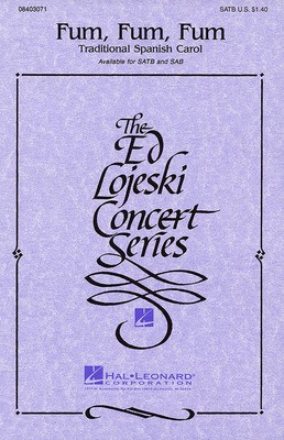 Fum, Fum, Fum - SAB Ed Lojeski Hal Leonard Choral Score Octavo