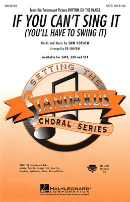 If You Can't Sing It (You'll Have to Swing It) - Sam Coslow - SAB Ed Lojeski Hal Leonard Choral Score Octavo