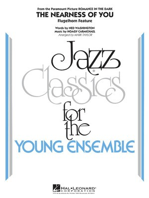 The Nearness of You (Flugelhorn Feature) - Hoagy Carmichael - Mark Taylor Hal Leonard Score/Parts