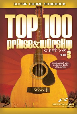Top 100 Praise & Worship Guitar Songbook, Volume 3 - Guitar|Vocal Various Arrangers Brentwood-Benson Melody Line, Lyrics & Chords