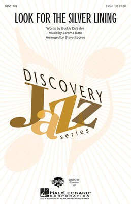 Look for the Silver Lining - Jerome Kern - 2-Part Steve Zegree Hal Leonard Choral Score Octavo