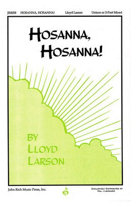 Hosanna, Hosanna! - Lloyd Larson - Unison/2-Part Pavane Publishing Choral Score Octavo