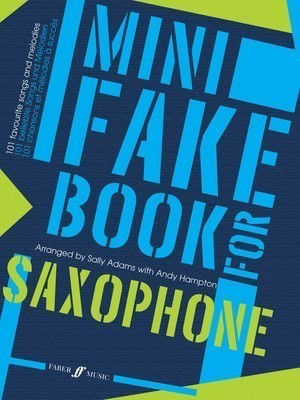 Mini Fake Book for Saxophone - Saxophone Andy Hampton|Sally Adams Faber Music
