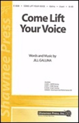 Come Lift Your Voice - Jill Gallina - 2-Part Shawnee Press Choral Score Octavo