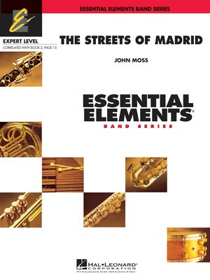 The Streets of Madrid - Includes Full Performance CD - John Moss - Hal Leonard Score/Parts