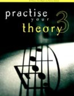 Practice Your Theory Grade 3 - Test Papers Holland 1001123840