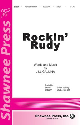 Rockin' Rudy - Jill Gallina - 2-Part Shawnee Press Choral Score Octavo