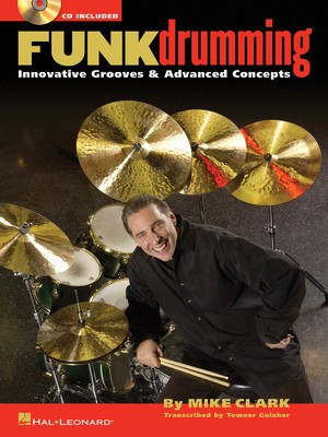 Funk Drumming - Innovative Grooves & Advanced Concepts - Drums Hal Leonard /CD