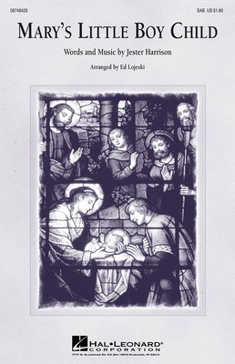 Mary's Little Boy Child - SAB Ed Lojeski Hal Leonard Choral Score Octavo